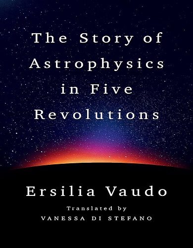 کتاب رمان انگلیسی The Story of Astrophysics in Five Revolutions